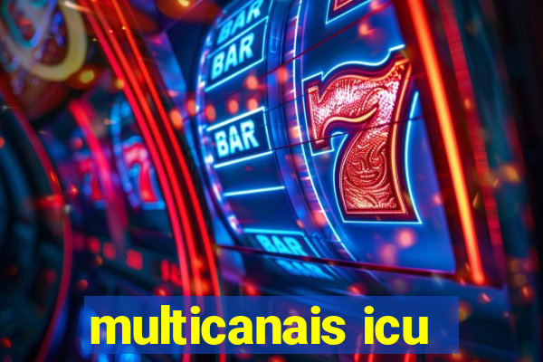 multicanais icu